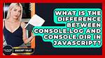 What's the Difference Between Console. Dir and Console. Log?