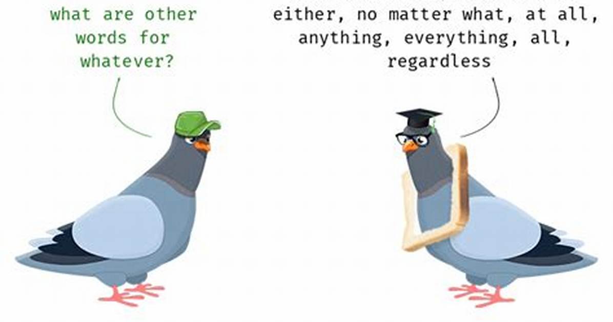 Whatever Synonym