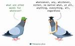 Whatever Synonym