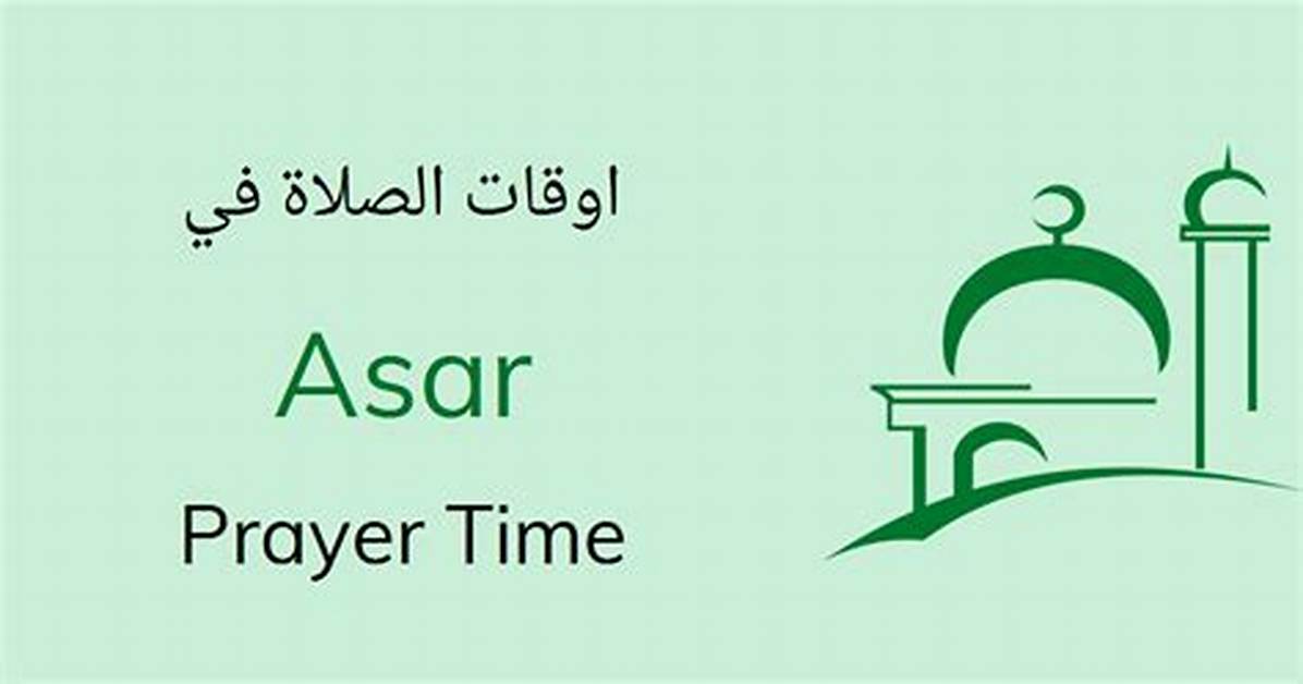 When Asar Time Start?