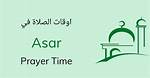 When Asar Time Start?
