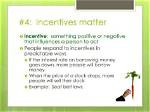 When Do Incentives Matter?