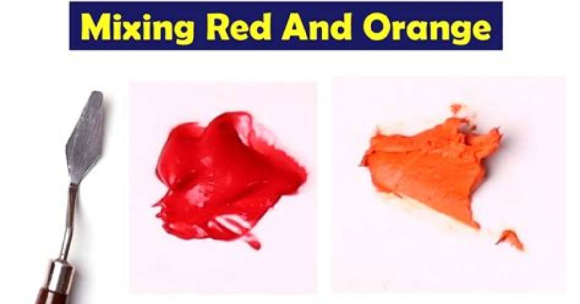 When Do Orange and Red Make?