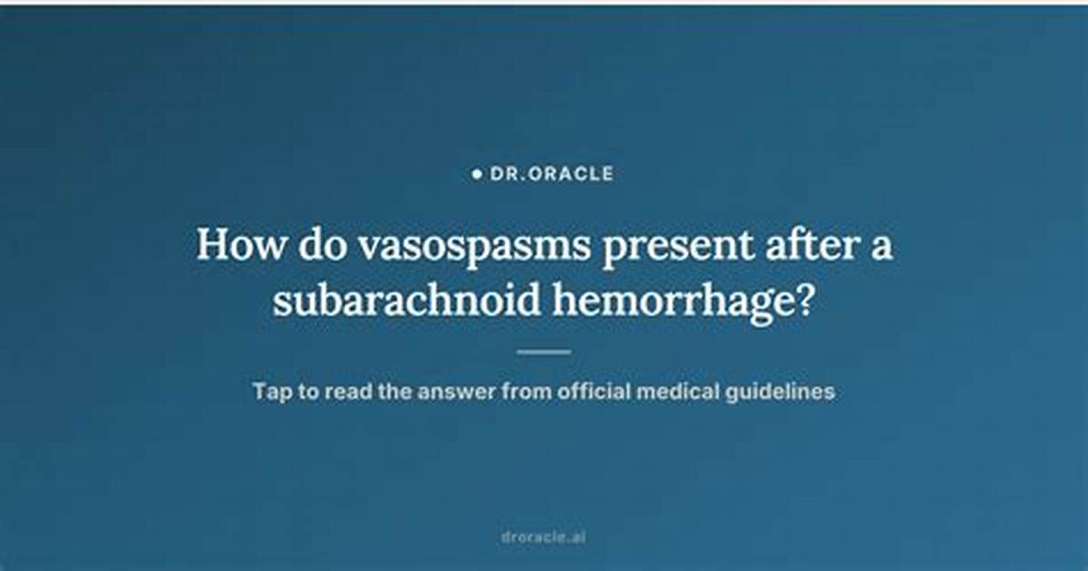 When Do Vasospasms Stop?