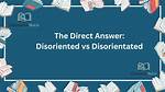 When Do We Use Disorientated?