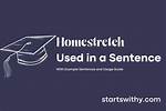 When Do We Use Homestretch?