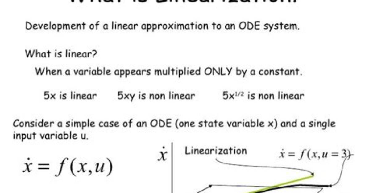 When Do We Use Linearization?