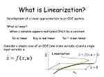 When Do We Use Linearization?