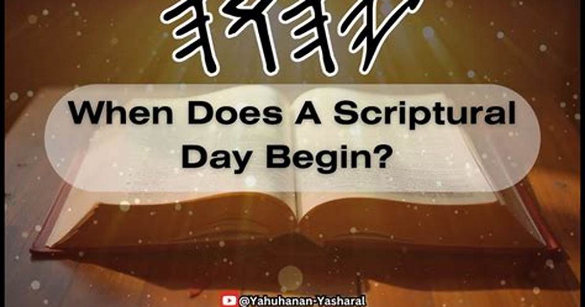 When Does a Scriptural Day Begin?