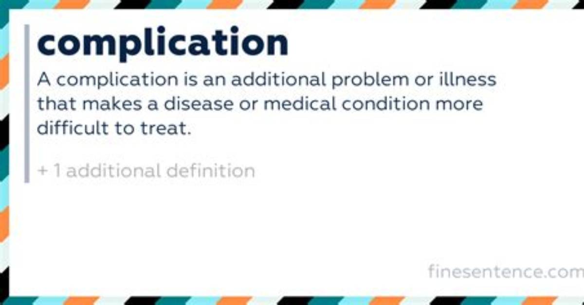 When Does Complication Mean?