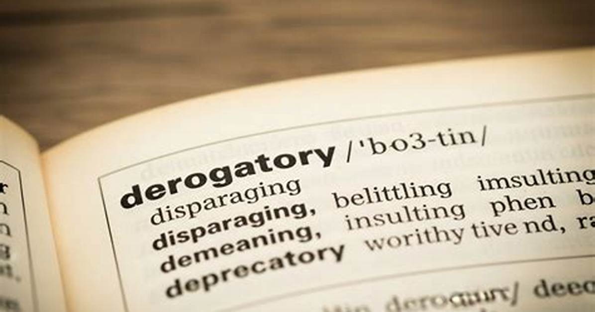 When Does Derogatory Mean?
