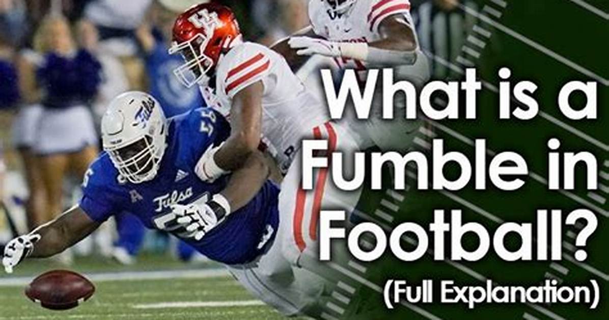 When Does Fumble Mean?
