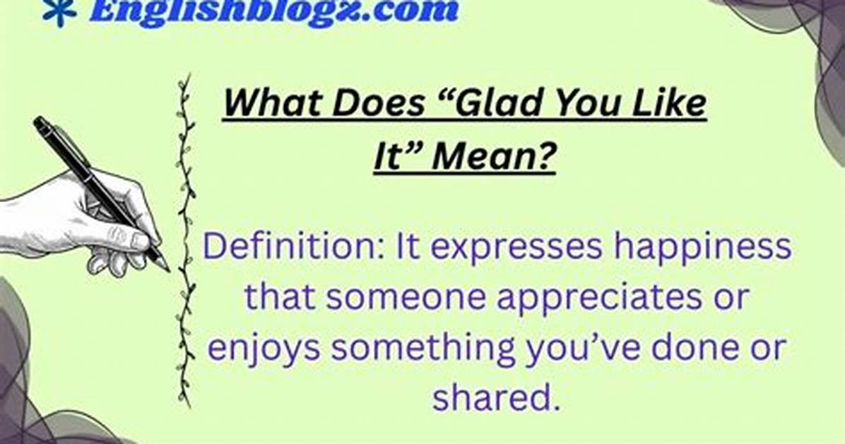 When Does Glad Mean?
