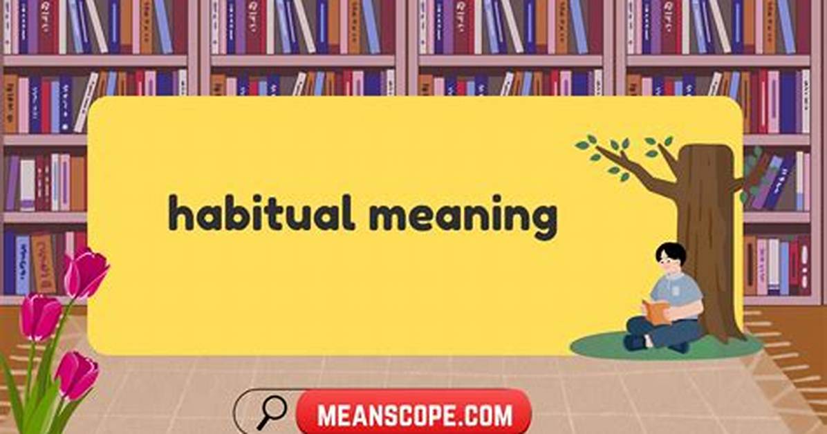 When Does Habitual Mean?