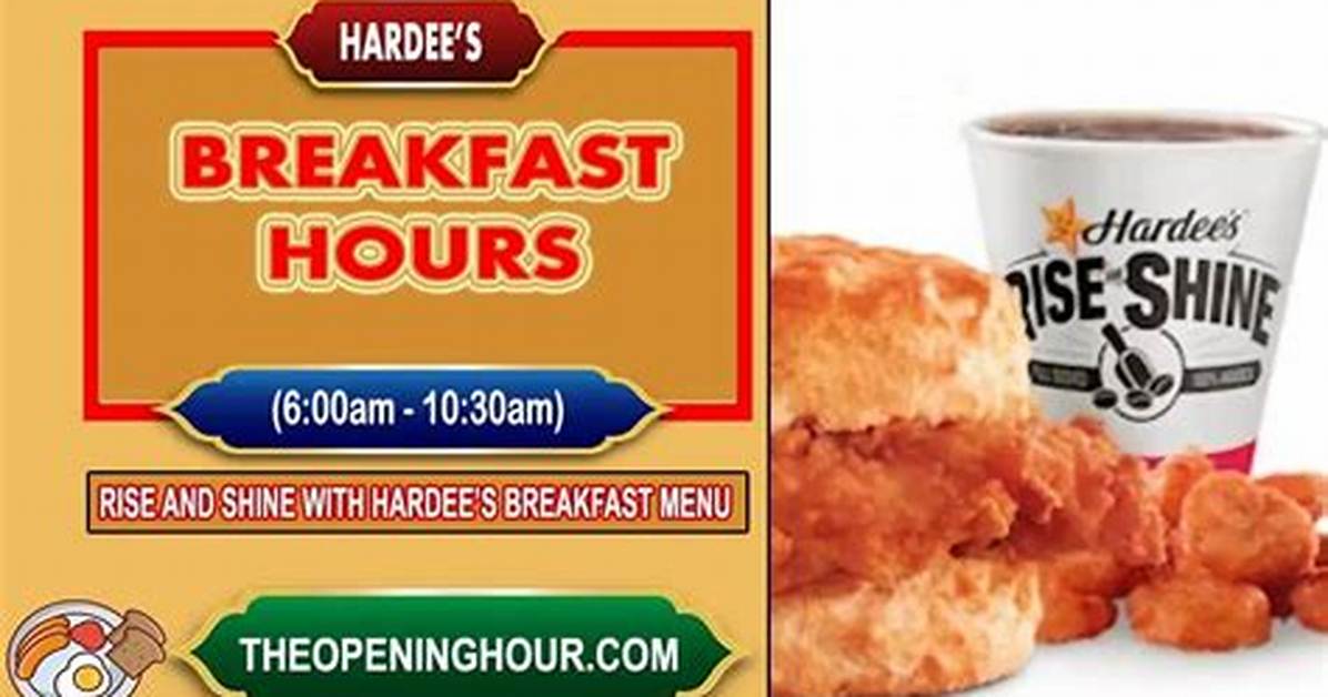 When Does Hardee's Stop Serving Breakfast?