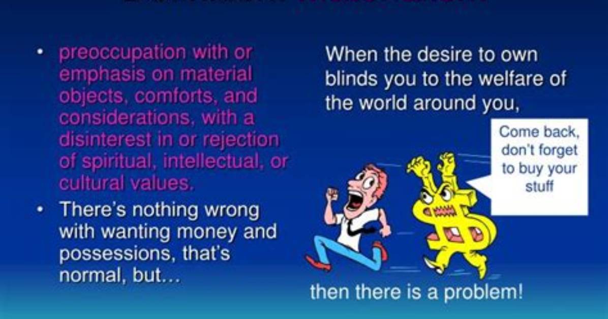 When Does Materialistic Mean?