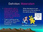 When Does Materialistic Mean?