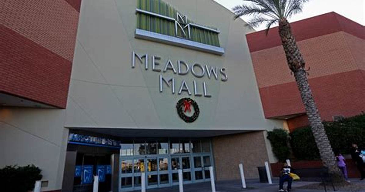 When Does Meadows Mall Open?