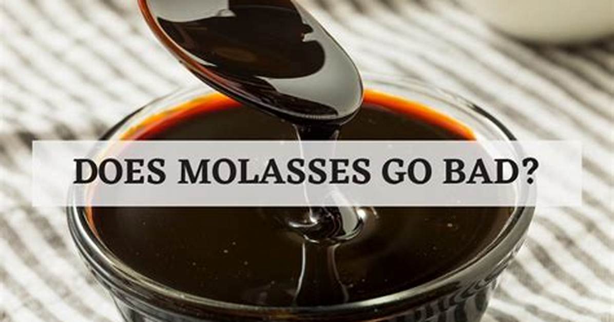 When Does Molasses Go Bad?