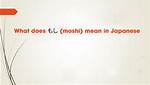 When Does Moshi Moshi Mean?