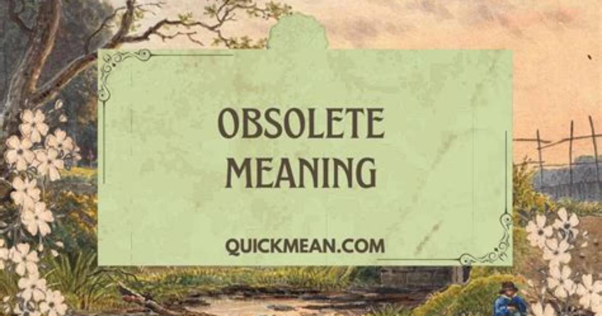 When Does Obsolete Mean?