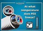 When Does Pex Freeze?