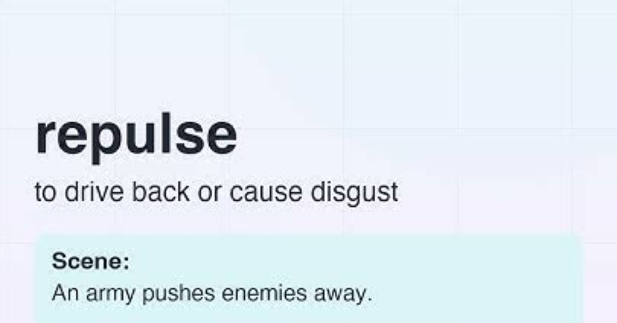 When Does Repulse Mean?