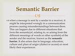 When Does Semantic Barrier Arises?