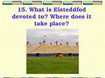 When Does the Eisteddfod Take Place?