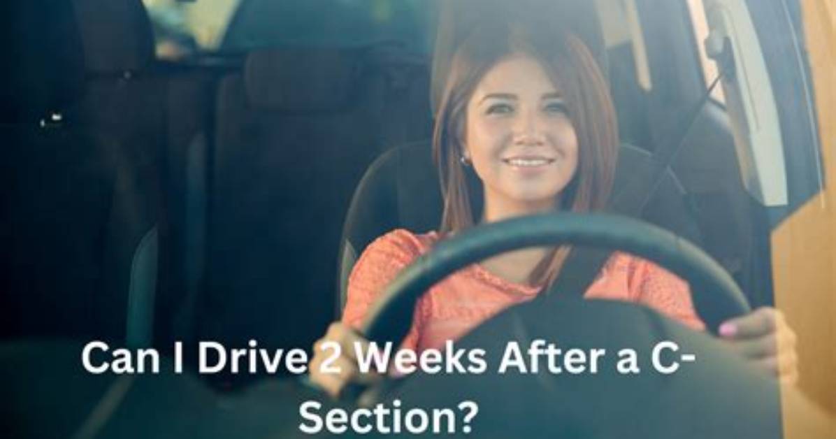 When Drive After C Section?