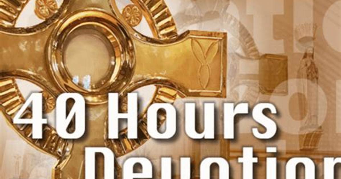 When Is 40 Hours Devotion?
