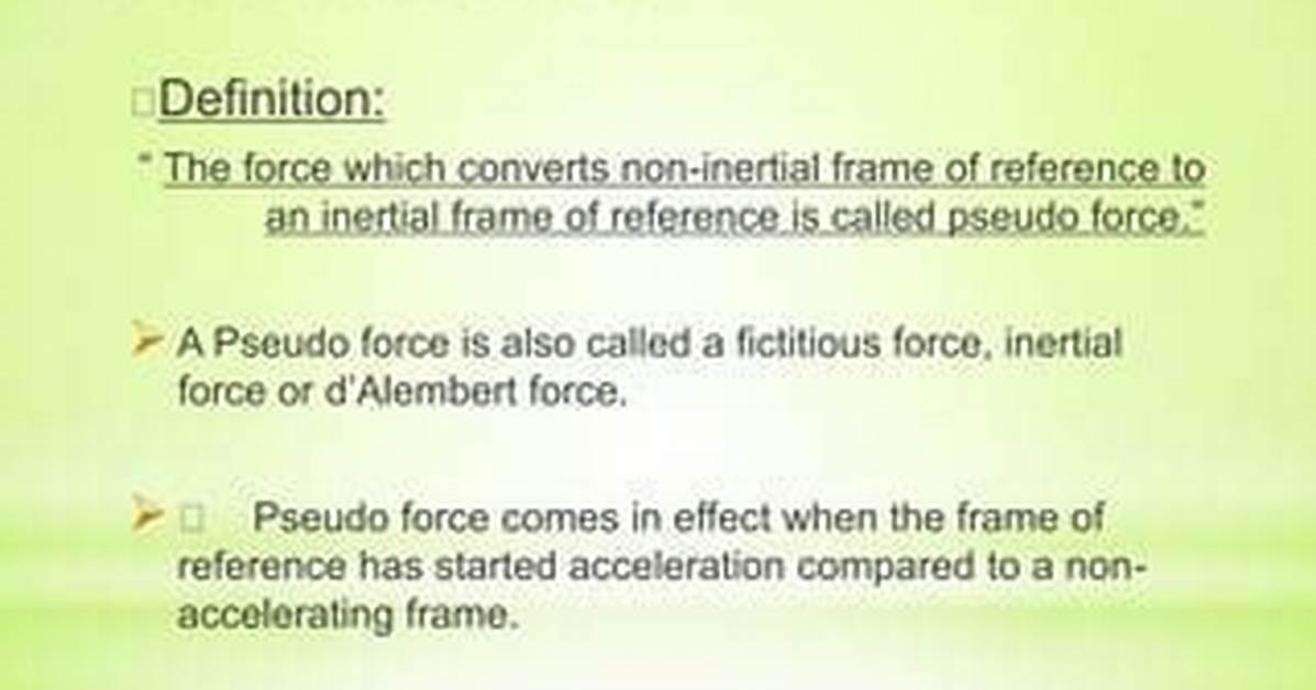 When Is Pseudo Force Applied?