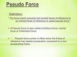When Is Pseudo Force Applied?
