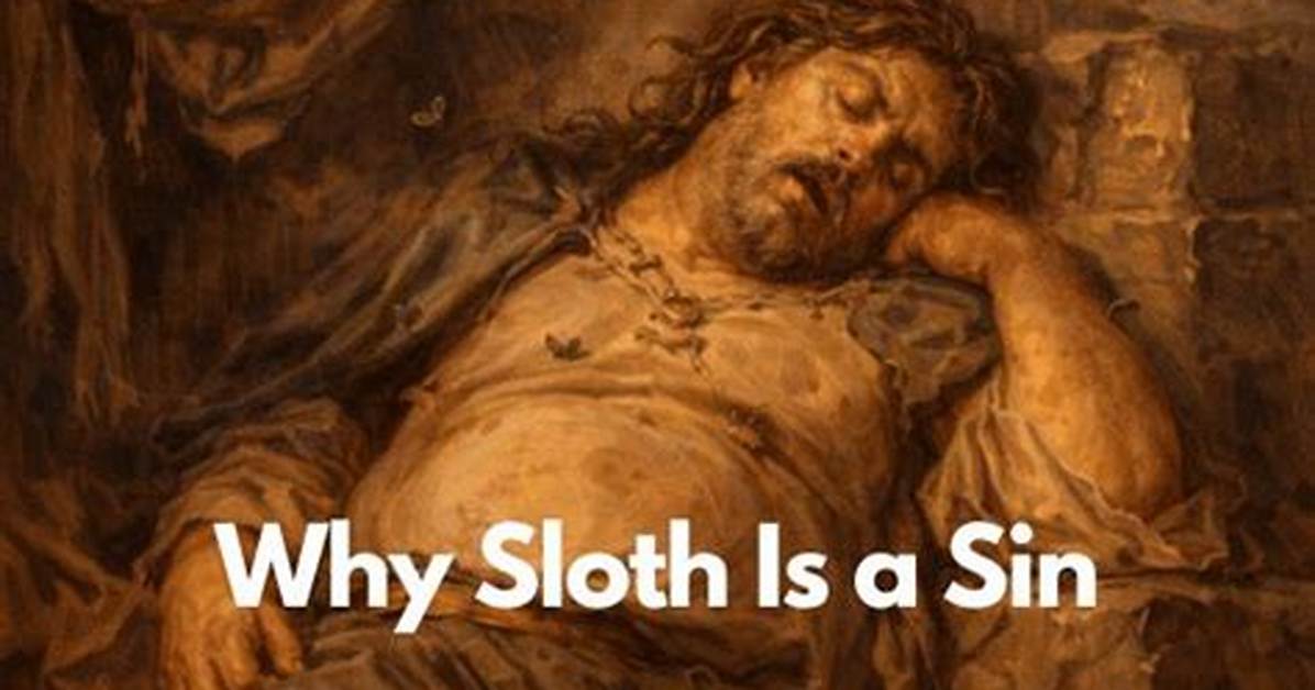 When Is Sloth a Sin?