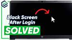 When Login Black Screen?