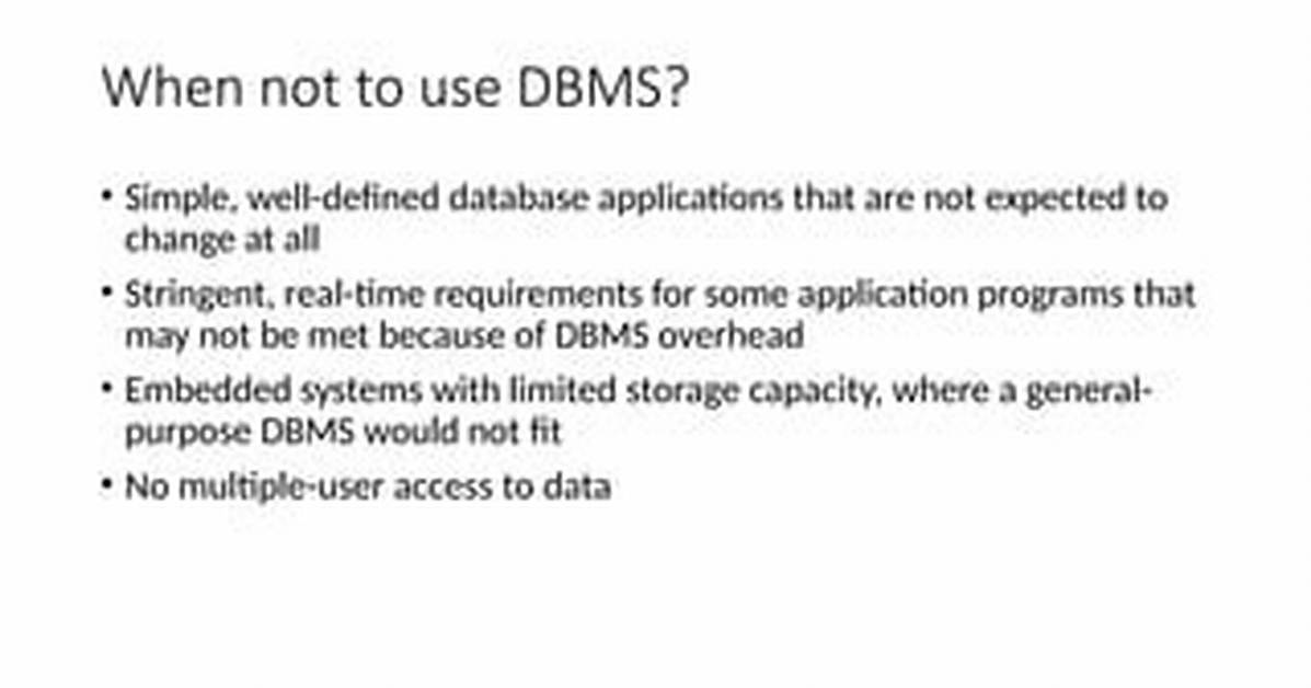 When Not Use Dbms?