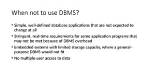 When Not Use Dbms?