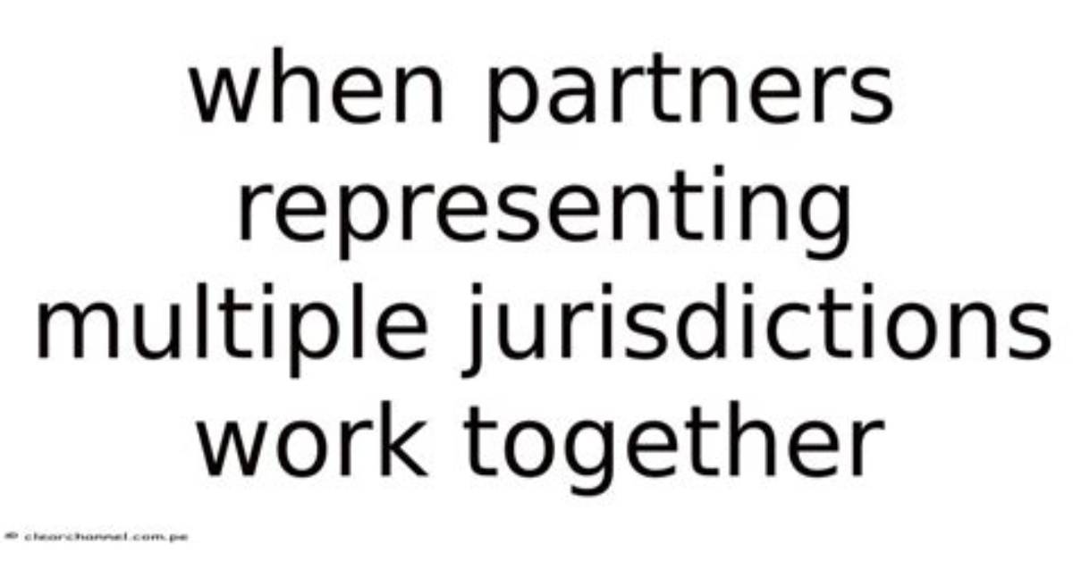 When Partners Representing Multiple?
