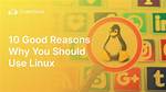 When Should You Use Linux?