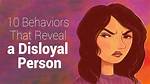 When Someone Is Disloyal?
