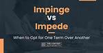 When Someone Is Impede?