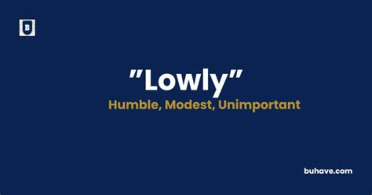 When Someone Is Lowly?