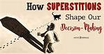 When Someone Is Superstitious?
