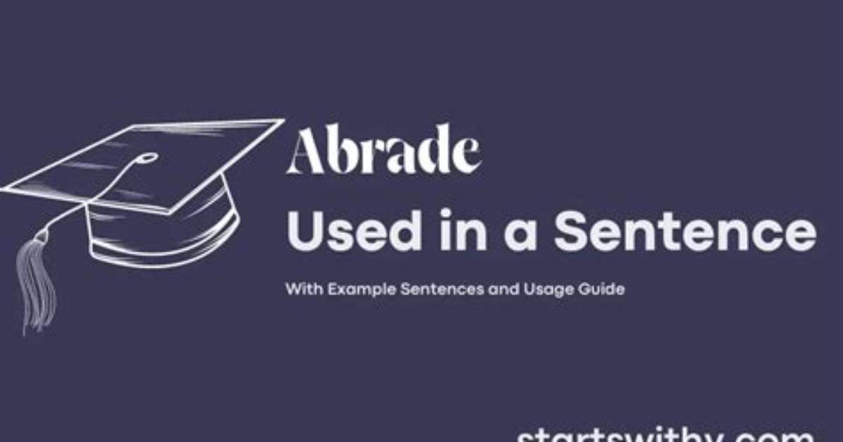 When Something Is Abrade?