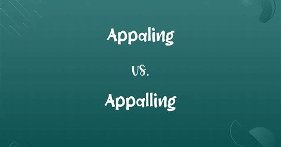 When Something Is Appalling?