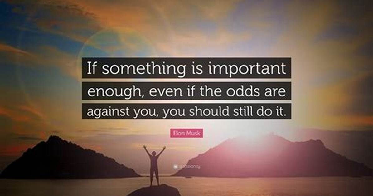 When Something Is Important Enough?
