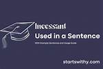 When Something Is Incessant?