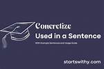 When to Use Concretize?
