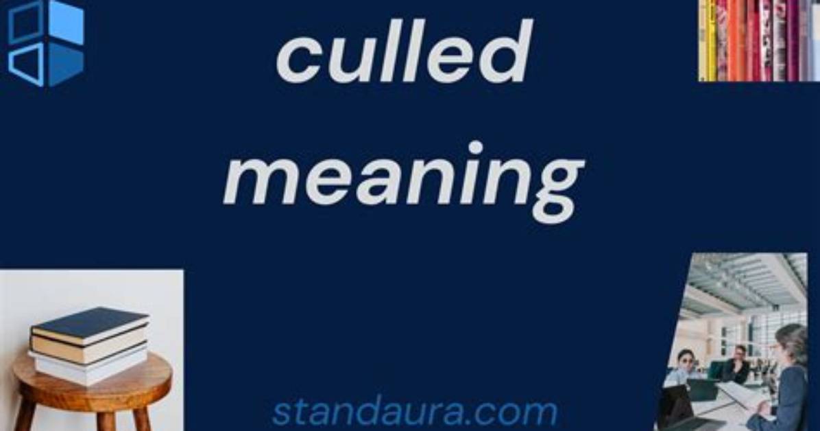 When to Use Culled?