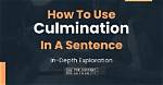 When to Use Culmination?
